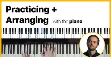 SkillShare Music Composition: Practicing and Arranging with The Piano TUTORiAL